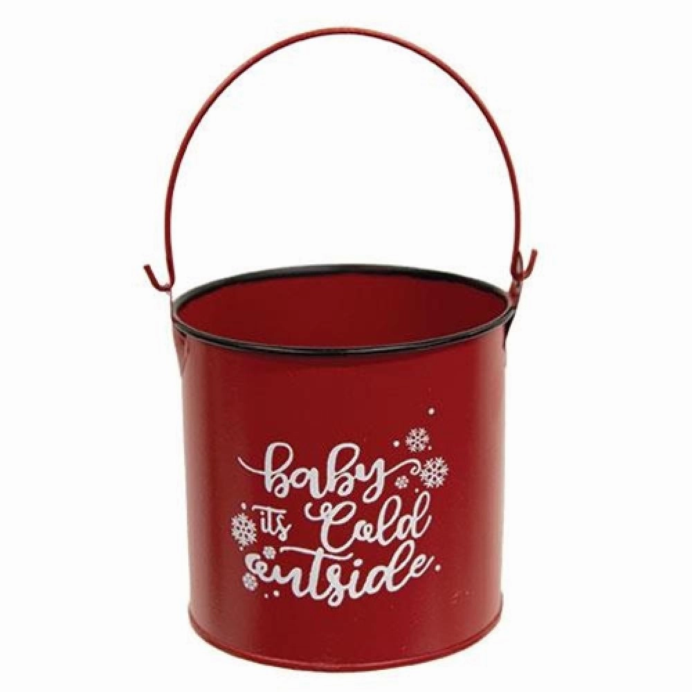 *Baby It's Cold Outside Bucket